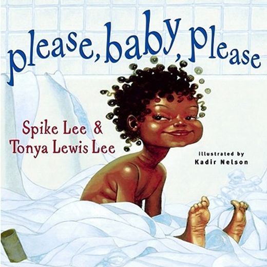 please, baby, please,by spike lee and tonya lewis lee ; illustrated by kadir nelson