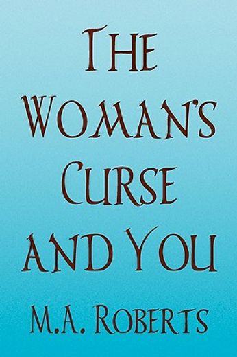the woman´s curse and you