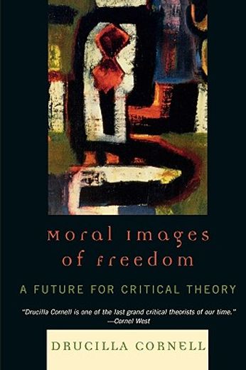 moral images of freedom,a future for critical theory