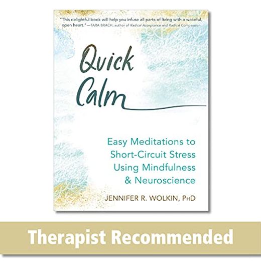Quick Calm: Easy Meditations to Short Circuit Stress Using Mindfulness and Neuroscience (en Inglés)