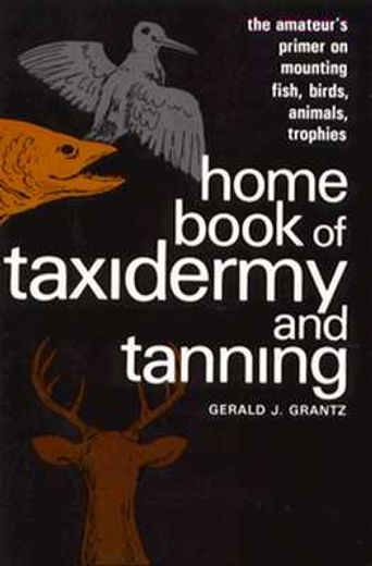 home book of taxidermy and tanning