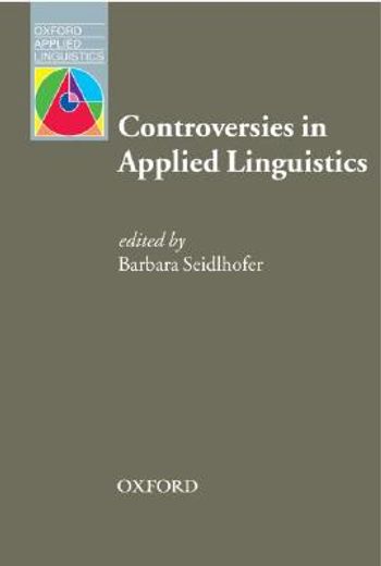 Controversies in Applied Linguistics (Oxford Applied Linguistics) (en Inglés)