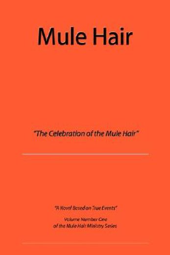 mule hair,the celebration of the mule hair