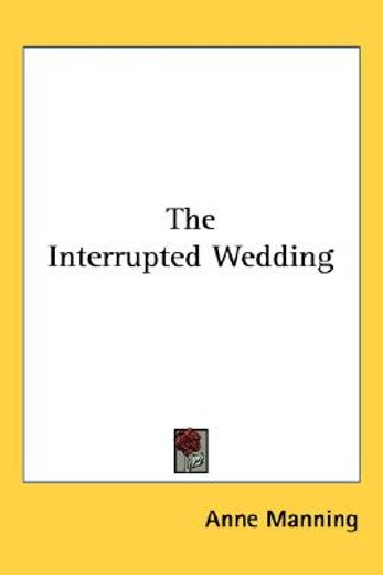 the interrupted wedding