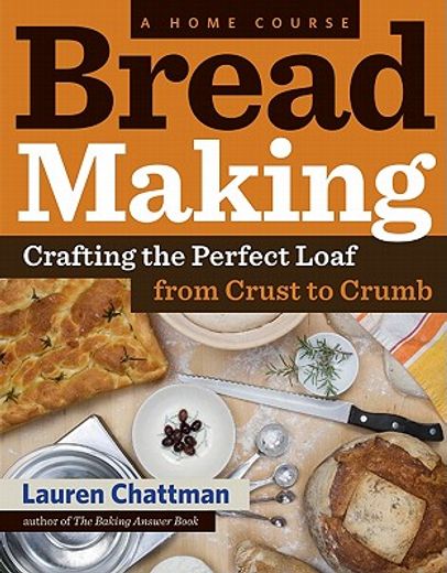 bread making,a home course: crafting the perfect loaf, from crust to crumb