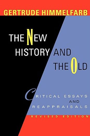 the new history and the old,critical essays and reappraisals (en Inglés)