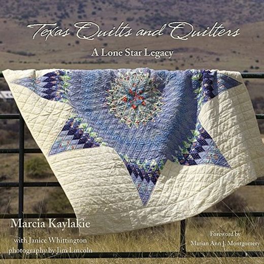 texas quilts and quilters,a lone star legacy (en Inglés)