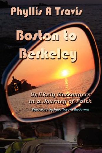 boston to berkeley: unlikely messengers in a journey of faith