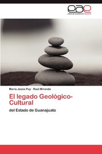 el legado geol gico-cultural