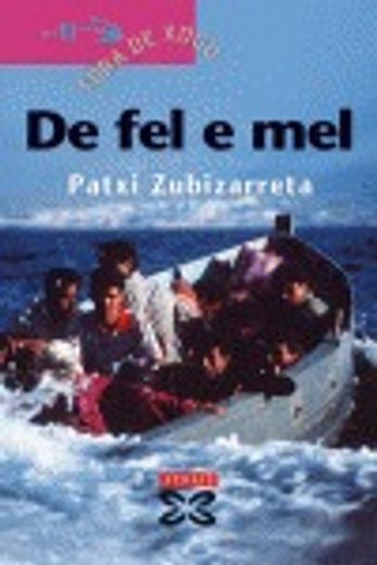 De fel e mel (Infantil E Xuvenil - Fóra De Xogo) (in Galician)