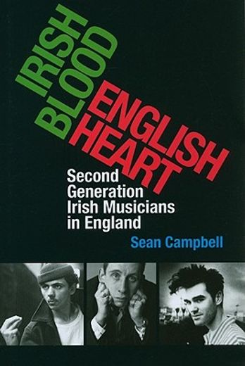irish blood english heart,second generation irish musicians in england