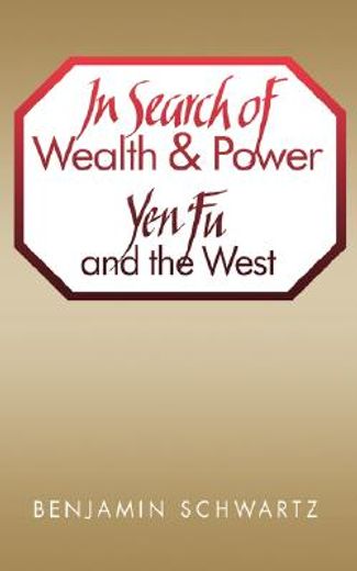 in search of wealth and power,yen fu and the west