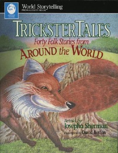 trickster tales,forty fold stories from around the world