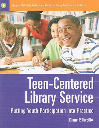 teen-centered library service,putting youth participation into practice