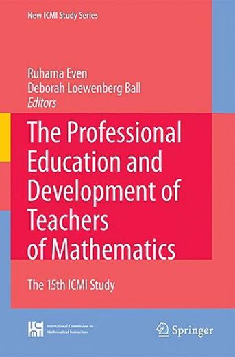 the professional education and development of teachers of mathematics,the 15th icmi study