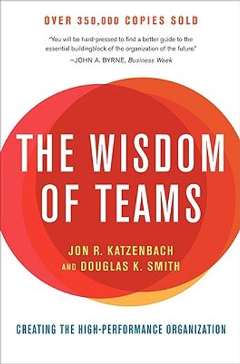 the wisdom of teams,creating the high-performance organization