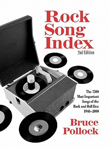 rock song index,the 7500 most important songs of the rock and roll era: 1944-2000