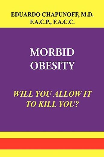morbid obesity,will you allow it to kill you