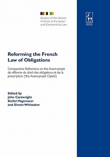 reforming the french law of obligations,comparative reflections on the avant-projet de reforme du droit des obligations et de la prescriptio