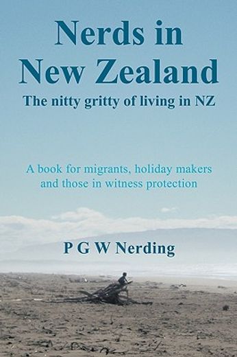 nerds in new zealand,the nitty gritty of living in nz