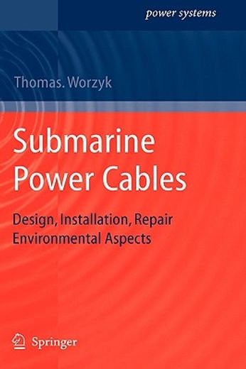 submarine power cables,design, installation, repair, environmental aspects (en Inglés)
