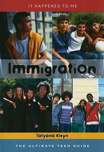 immigration,the ultimate teen guide