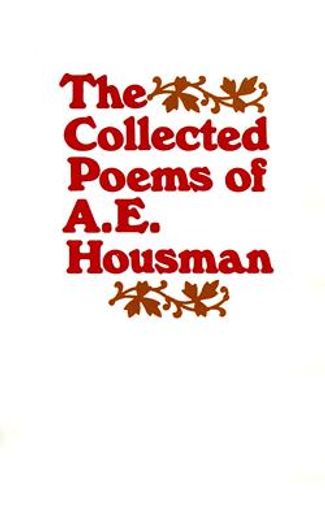 collected poems of a. e. housman (en Inglés)