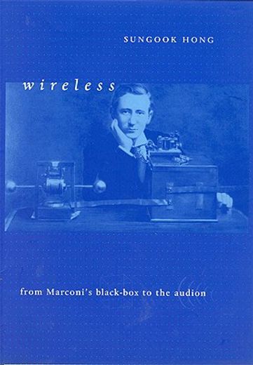wireless,from marconi´s black-box to the audion