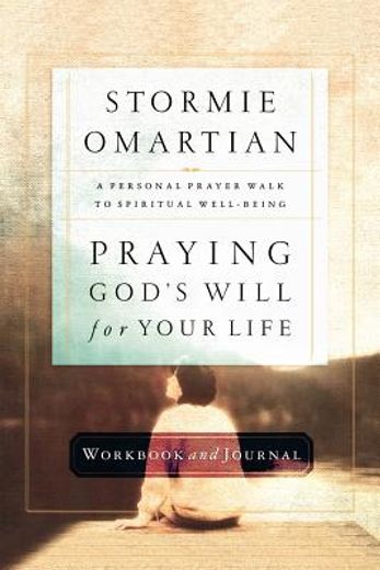 praying god ` s will for your life workbook and journal (en Inglés)