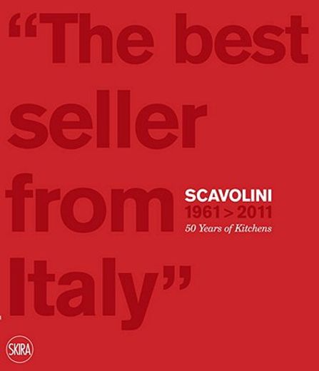 Scavolini 1961-2011: 50 Years of Kitchens (en Inglés)