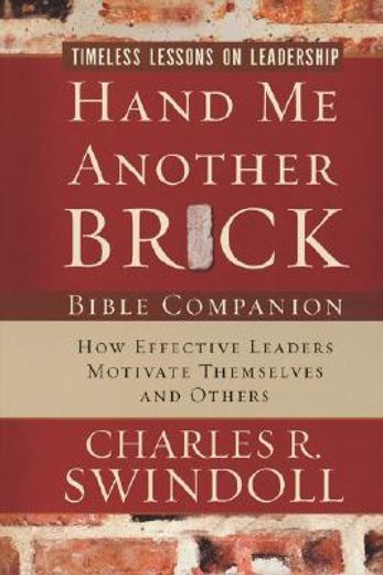 hand me another brick bible companion,timeless lessons on leadership