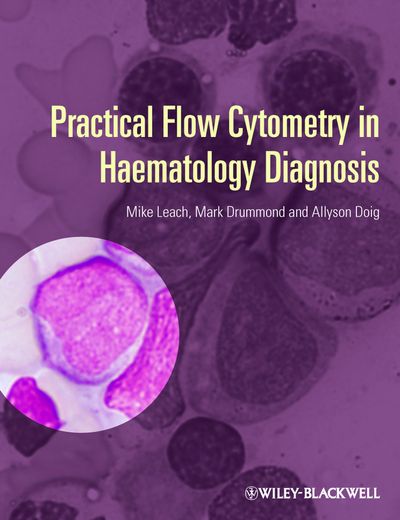 practical flow cytometry in haematology diagnosis (en Inglés)