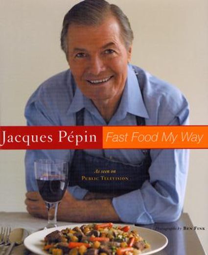 jacques pepin´s fast food my way (in English)