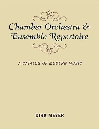 chamber orchestra and ensemble repertoire,a catalog of modern music