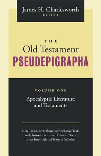 the old testament pseudepigrapha,apocalypic literature and testaments (en Inglés)