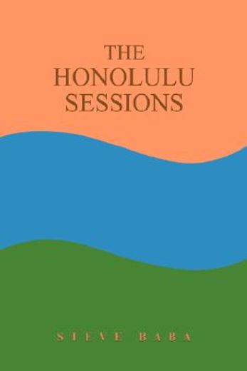 the honolulu sessions