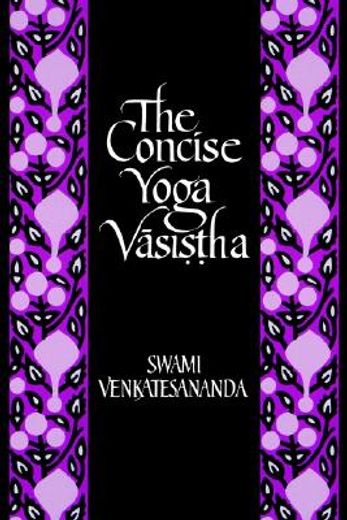 the concise yoga vasistha