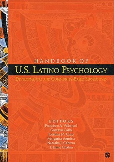 handbook of u.s. latino psychology,developmental and community-based perspectives