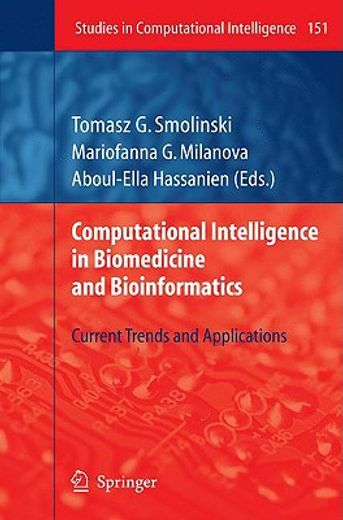 computational intelligence in biomedicine and bioinformatics,current trends and applications
