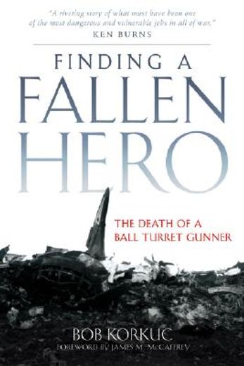 finding a fallen hero,the death of a ball turret gunner
