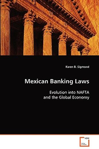 mexican banking laws,evolution into nafta and the global economy