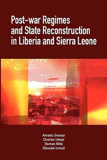 post-war regimes and state reconstruction in liberia and sierra leone