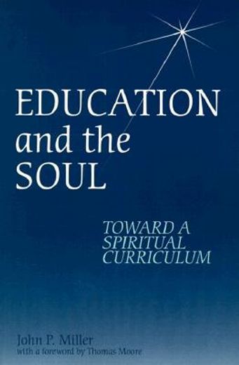 education and the soul,toward a spiritual curriculum