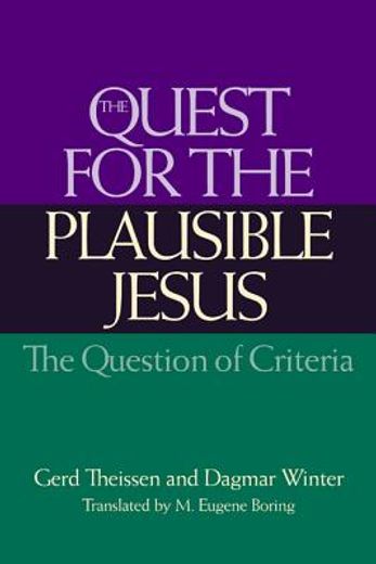 the quest for the plausible jesus,the question of criteria