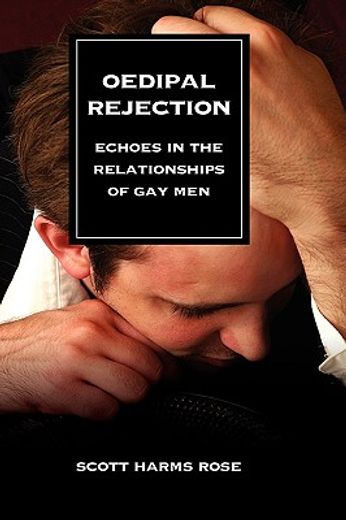 oedipal rejection,echoes in the relationships of gay men