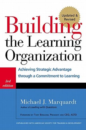 building the learning organization,achieving strategic advantage through a commitment to learning