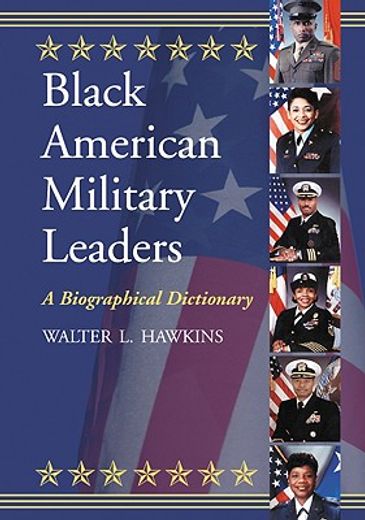 black american military leaders,a biographical dictionary