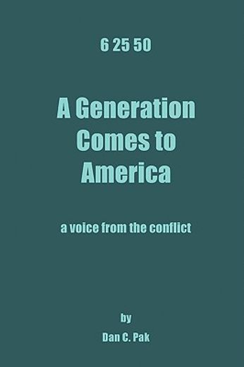 6 25 50:a generation comes to america