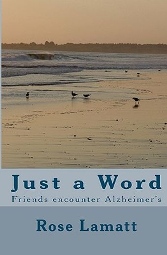 just a word,friends encounter alzheimer`s