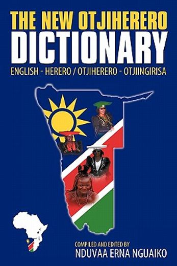 the new otjiherero dictionary,english - herero otjiherero - otjiingirisa